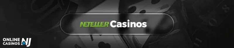 Neteller Online Casino NJ Banner